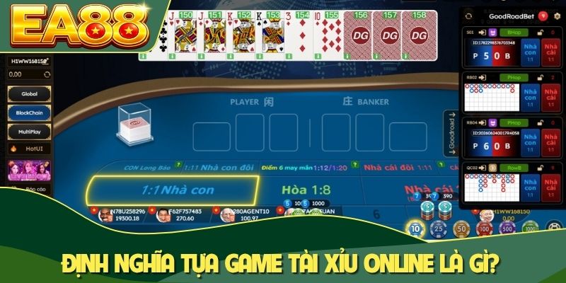 Định nghĩa tựa game Tài Xỉu online là gì?