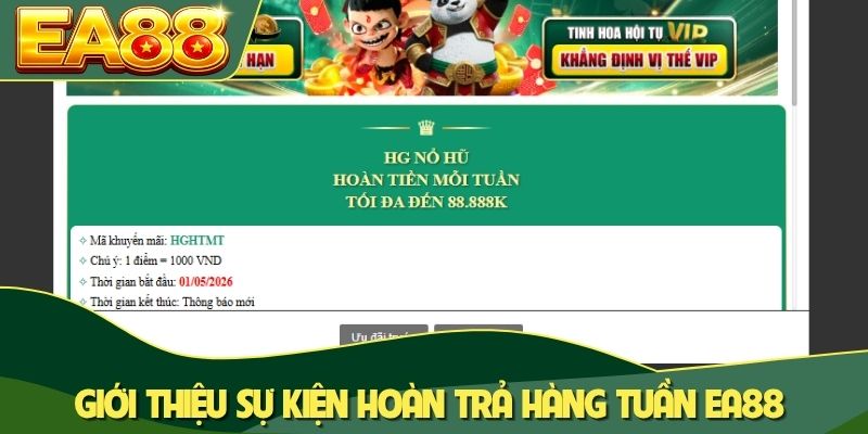 Giới thiệu sự kiện hoàn trả hàng tuần EA88