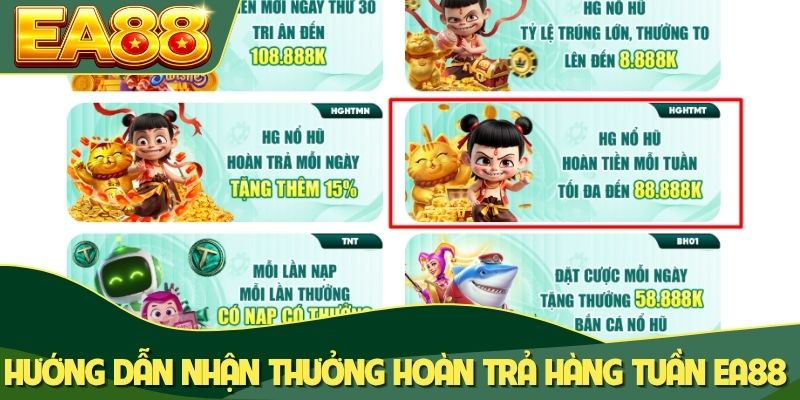 Hướng dẫn nhận thưởng hoàn trả hàng tuần EA88