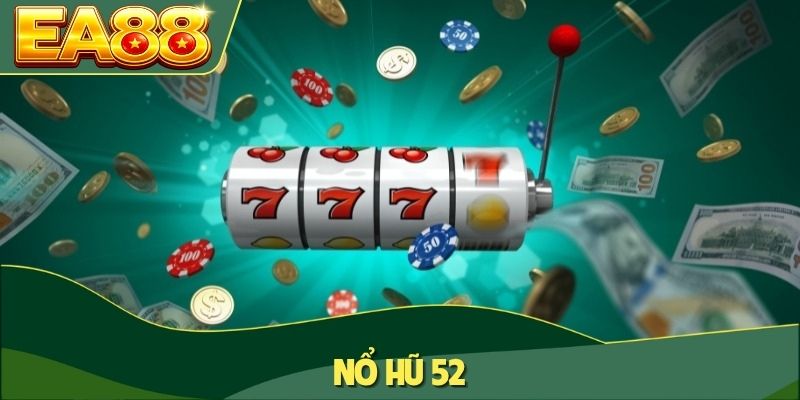 Nổ hũ 52